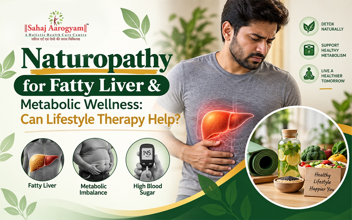 Naturopathy for Fatty Liver & Metabolic Wellness: Can Lifestyle Therapy Help?