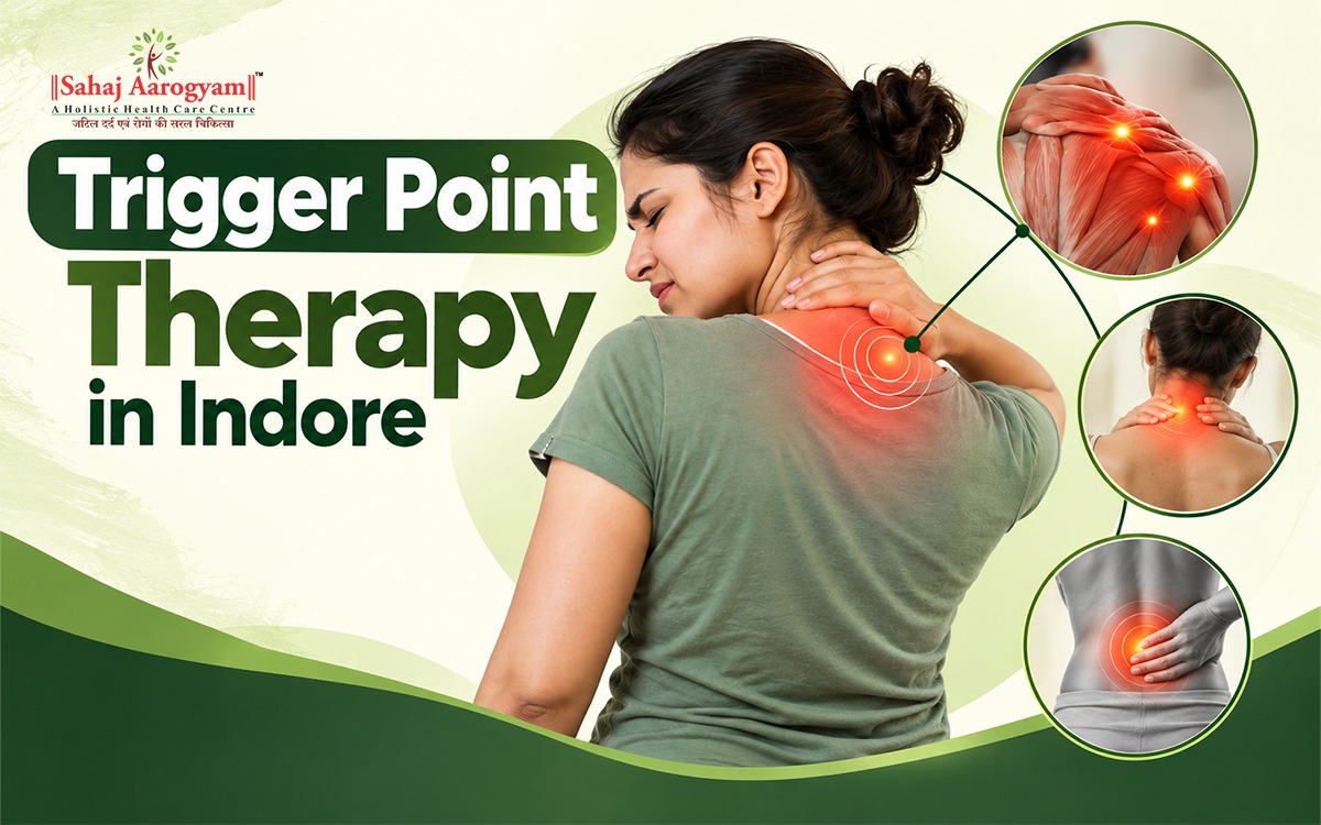 Trigger Point Therapy in Indore: Understanding Muscle Knots and Treatment Options